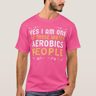 Camiseta Sí, soy uno de esos curiosos de los aeróbicos del
