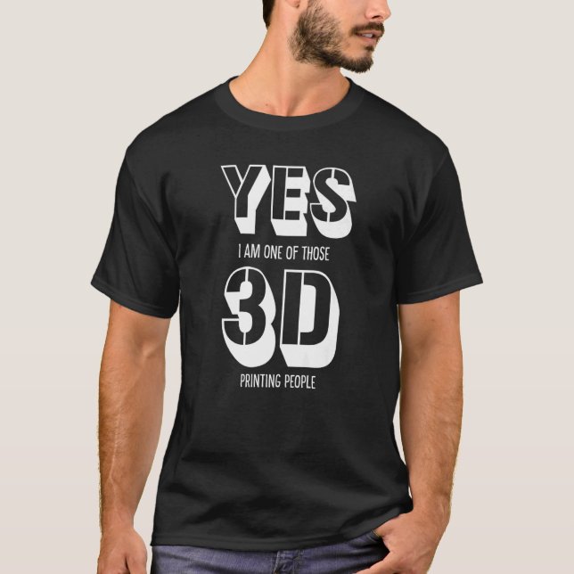 Camiseta Sí, Soy Uno De Esos Imprenta De Hombres Prin 3D (Anverso)