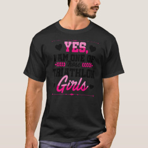 Camiseta Sí, Soy Uno De Estos Chicas De Triatlón Que Gobier