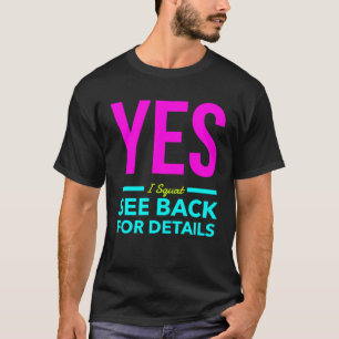 Camiseta Sí Squat Ver Atrás Para Obtener Más Detalles Del E