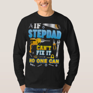 Camiseta Si Stepdad no puede arreglarlo, nadie puede papá