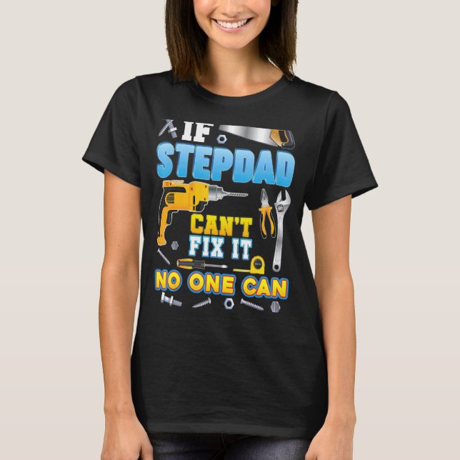 Camiseta Si Stepdad no puede arreglarlo, nadie puede papá (Anverso)