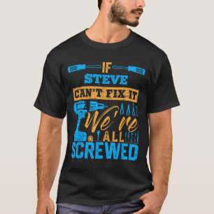 Camiseta Si Steve no puede arreglarlo estamos todos jodidos