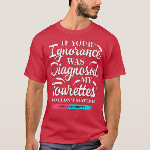 Camiseta Si Su Ignorancia Fue Diagnosticada Mis Turistas