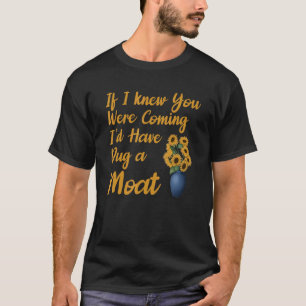 Camiseta Si supiera que venías habría cavado un foso Appa