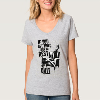 Camiseta Si te cansas aprende a descansar no a renunciar Gr