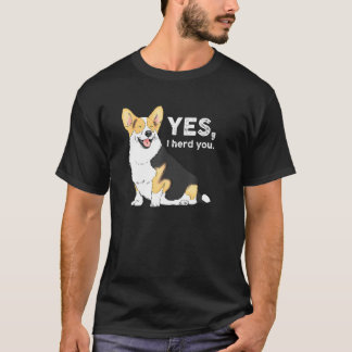 Camiseta Sí, te escuché Corgi Corgi Corgi Mamá Corgi