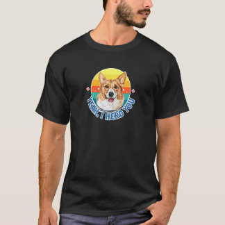 Camiseta Sí, te escuché dueño de perro cachorro pastor Wels