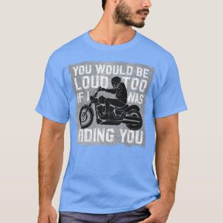 Camiseta Si te estuviera montando en Biker M