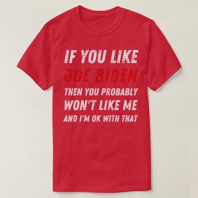 Camiseta Si te gusta, entonces probablemente no te gustará. (Diseño del anverso)