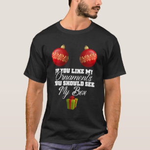 Camiseta Si Te Gustan Mis Ornats Deberías Ver Mi Caja