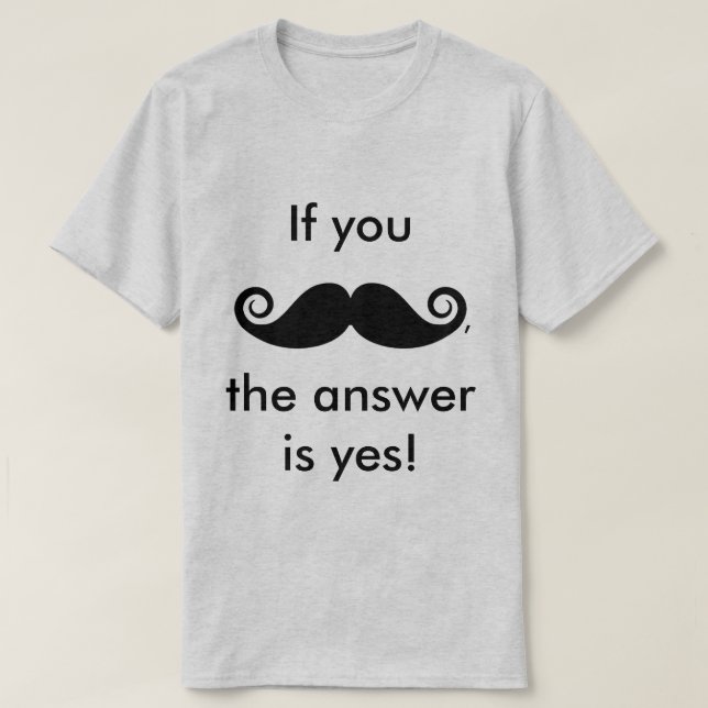 Camiseta Si Te Mustache, (Diseño del anverso)