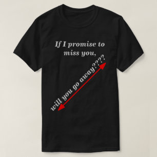 Camiseta Si te prometo perderte la Novedad oscura y humorís