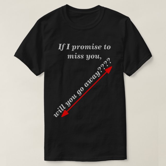 Camiseta Si te prometo perderte la Novedad oscura y humorís (Diseño del anverso)