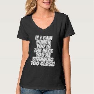 Camiseta Si te puedo dar un puñetazo en la cara estás demas