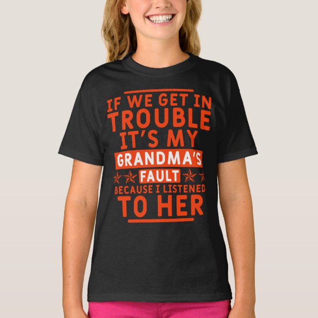 Camiseta Si tenemos problemas es culpa de mi abuela (Anverso)