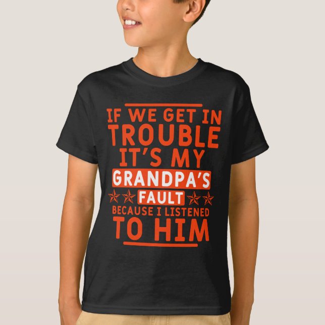 Camiseta Si tenemos problemas es culpa de mi abuelo (Anverso)