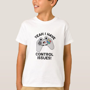 Camiseta Sí Tengo Problemas De Control Divertido Juego De V
