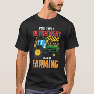 Camiseta Sí, Tengo Un Plan De Jubilación Agrícola