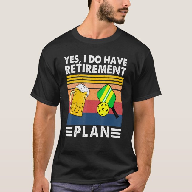 Camiseta Sí, Tengo Un Plan De Jubilación, Pickleball Y Dr. (Anverso)
