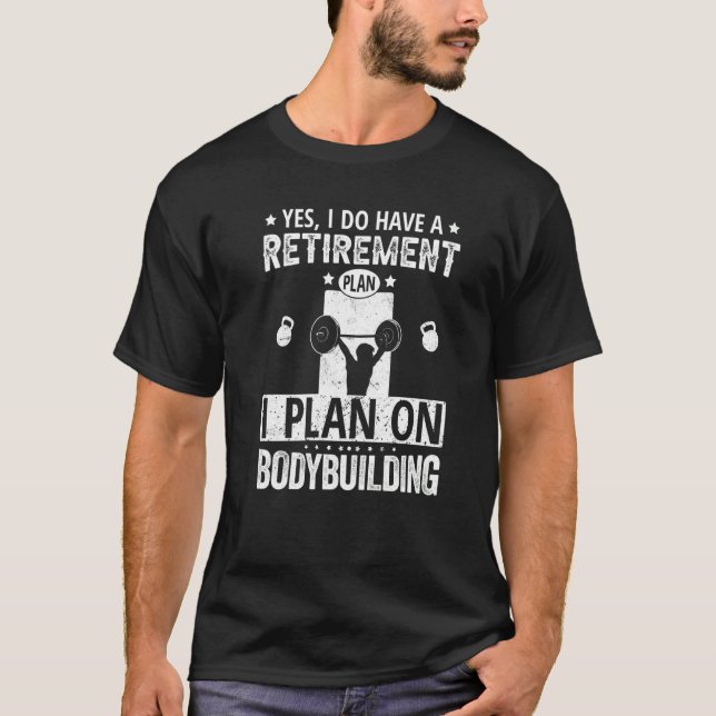 Camiseta Sí, Tengo Un Plan De Jubilación Que Planeo En Body (Anverso)