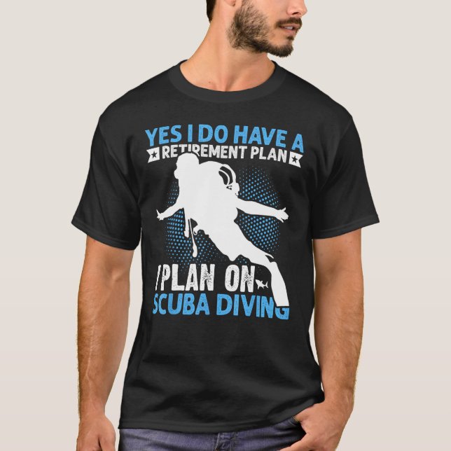 Camiseta Sí, tengo un plan de jubilación que planeo en Scub (Anverso)
