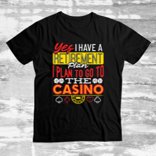 Camiseta Sí, tengo un plan de retiro Casino Gambler diverti