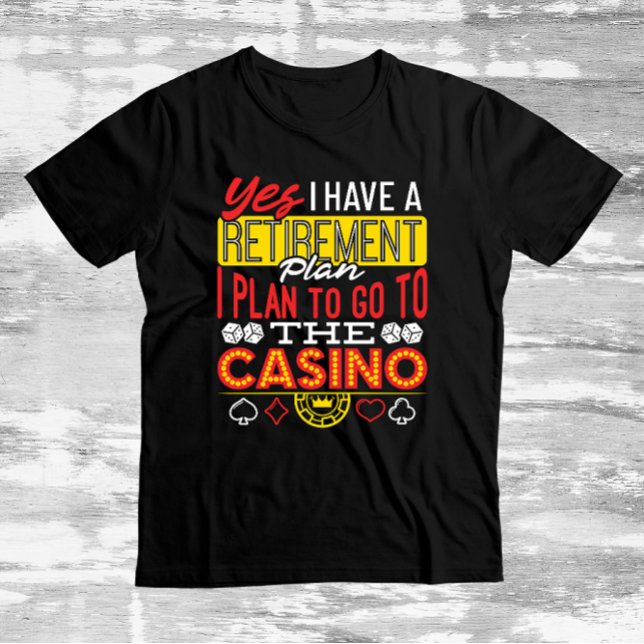 Camiseta Sí, tengo un plan de retiro Casino Gambler diverti (Subido por el creador)
