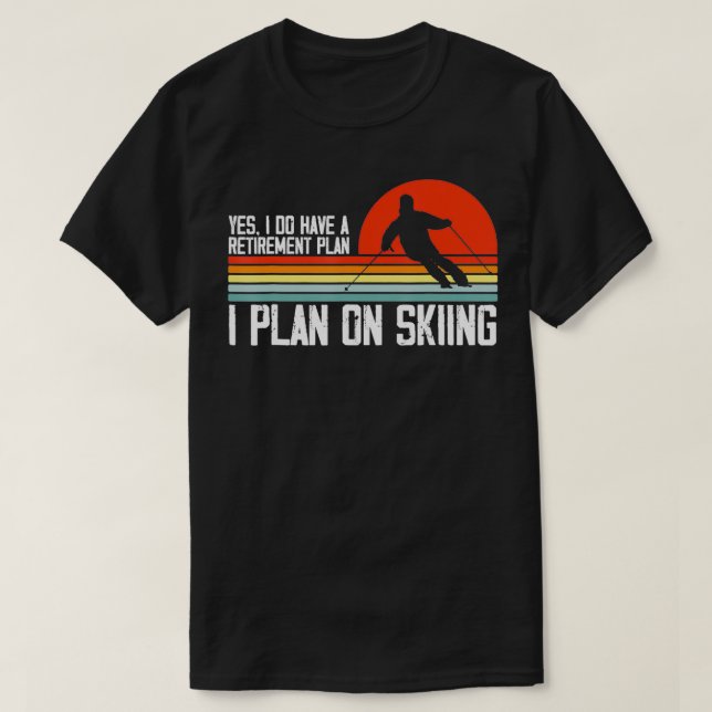 Camiseta Sí, tengo un plan de retiro Esquí de Montaña TS (Diseño del anverso)