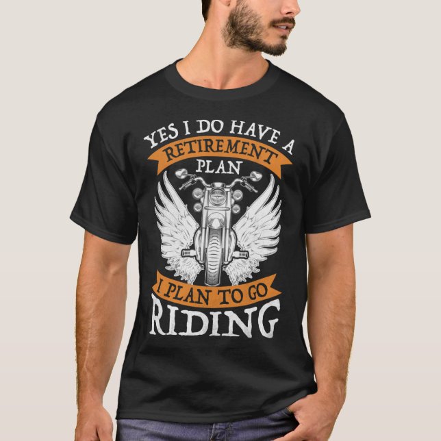 Camiseta Sí, tengo un plan de retiro para ir en moto (Anverso)