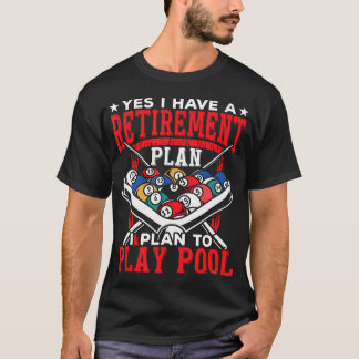 Camiseta Sí, tengo un plan de retiro, planeo jugar