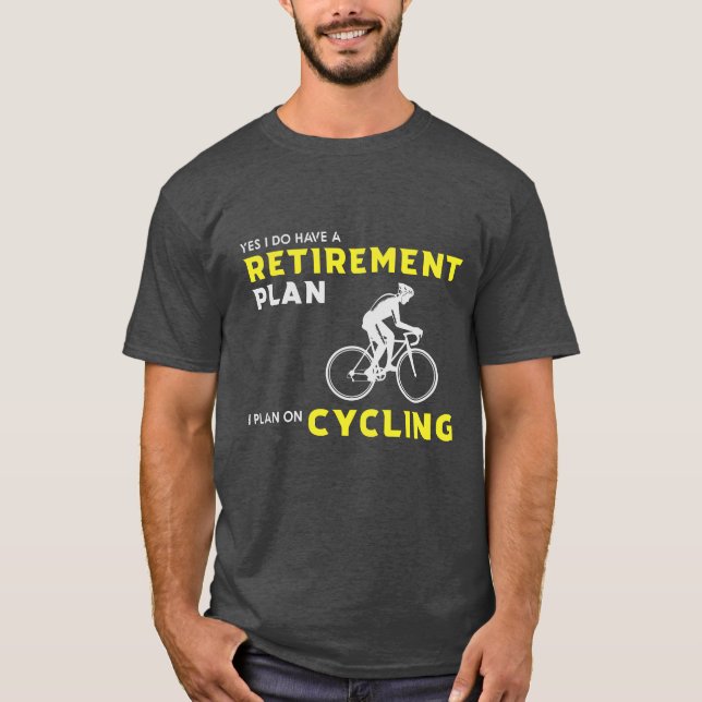 Camiseta Sí, tengo un plan de retiro: Planificación de bici (Anverso)