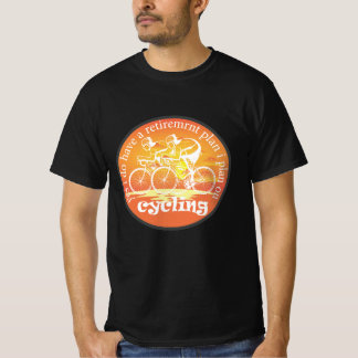 Camiseta sí, tengo un plan de retiro que planeo en biciclet