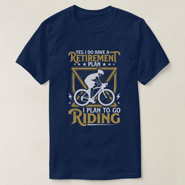 Camiseta Sí, tengo un plan de retiro que planeo en biciclet (Diseño del anverso)