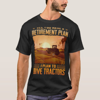 Camiseta Sí, tengo un plan de retiro que planeo manejar.