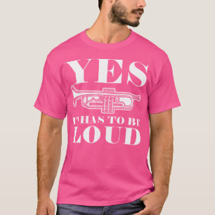 Camiseta Sí, Tiene Que Ser Ese Fuerte Trumpeter Brass Music