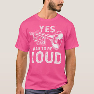 Camiseta Sí, Tiene Que Ser Ese Fuerte Trumpeter Brass Music