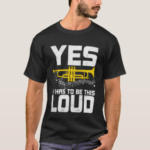 Camiseta Sí, tiene que ser tan alto - Trompetista divertido