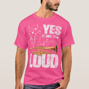 Camiseta Sí, Tiene Que Ser Un Trumpetero De Trimpetero Ruid