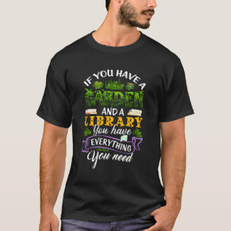 Camiseta Si Tienes Jardín Y Biblioteca, Tienes Todo Lo Nece