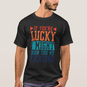 Camiseta Si tienes suerte, podría mostrarte mi piruleta, cu