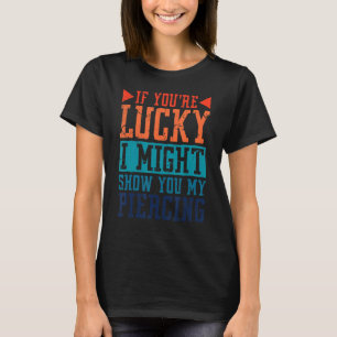 Camiseta Si tienes suerte, podría mostrarte mi piruleta, cu