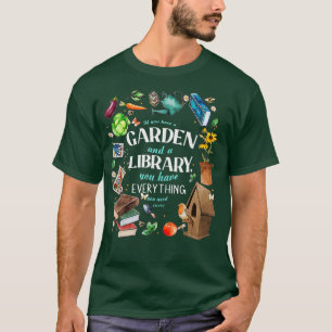 Camiseta Si Tienes Un Jardín Y Una Biblioteca, Todo Lo Que