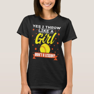 Camiseta Sí, Tiro Como Un Chica Que Quiere Una Lección De S