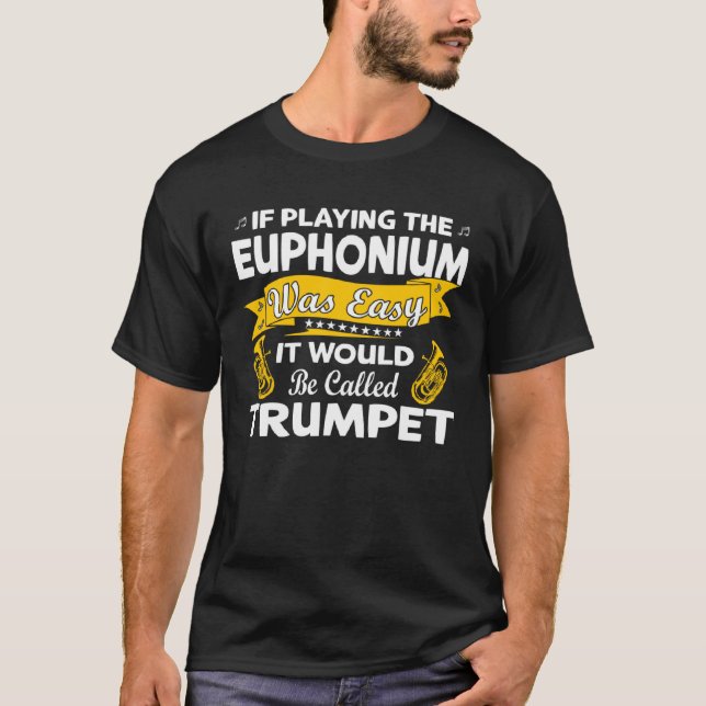 Camiseta Si tocar el Euphonium era un instrumento de bronce (Anverso)