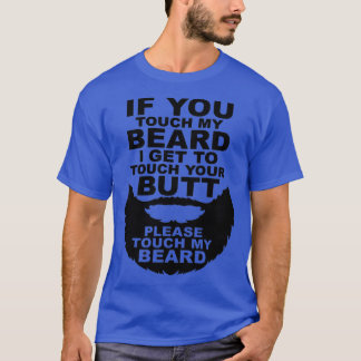 Camiseta Si Tocas Mi Barba, Te Toco El Butt1.
