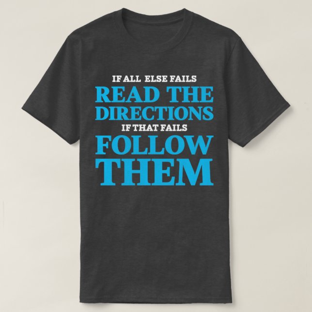 Camiseta Si todo lo demás falla, lea las direcciones Si fal (Diseño del anverso)