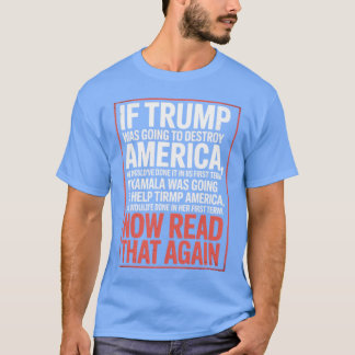 Camiseta Si Trump Destruyera A Estados Unidos