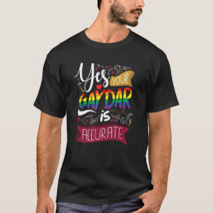 Camiseta Sí, Tu Gaydar Es Acertado Orgullo Lgbt