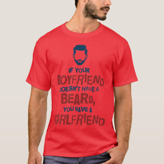 Camiseta si tu novio no tiene barba, tienes un g